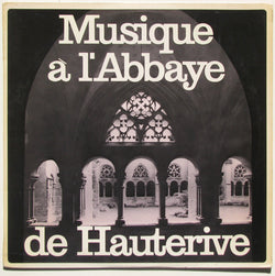 Schola Et Chœur Des Moines De L'abbaye De Hauterive : Musique À L'abbaye De Hauterive (LP, Album)