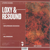 Loxy & Resound : Shuriken Shock / Blossom (12")