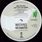 Michael Nesmith : And The Hits Just Keep On Comin' (LP, Album, Gat)