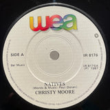 Christy Moore : Natives / The Dying Soldier (7", Single)