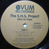 The S.N.S. Project* : Give Us Hope (12")