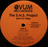 The S.N.S. Project* : Give Us Hope (12")