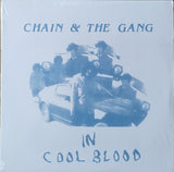 Chain And The Gang : In Cool Blood (LP, Album, Mono)