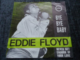 Eddie Floyd : Never Get Enough Of Your Love / Bye Bye Baby (7")