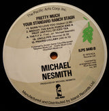Michael Nesmith : Pretty Much Your Standard Ranch Stash (LP, Album, RE, Gat)