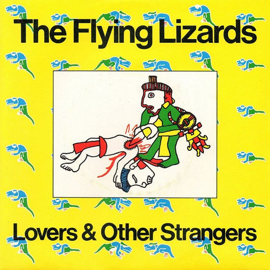 The Flying Lizards : Lovers & Other Strangers (7