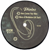 Pixies : Here Comes Your Man (12")