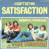 The Troggs : (I Can't Get No) Satisfaction (7", Single)