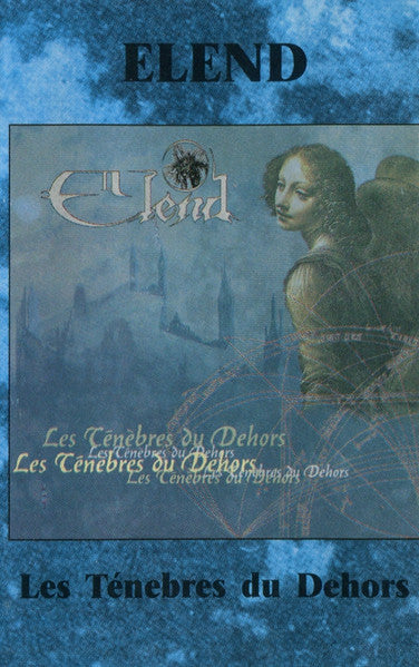 Elend : Les Ténèbres Du Dehors (Cass, Album)