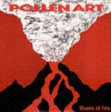 Pollen Art : Rivers Of Fire (LP)