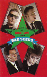 Nick Cave & The Bad Seeds : Kicking Against The Pricks (Cass, Album)