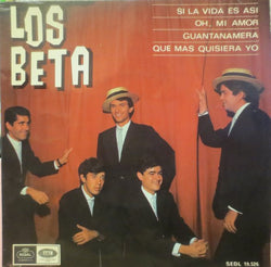 Los Beta : Si La Vida Es Asi / Oh, Mi Amor / Guantanamera / Que Mas Quisiera Yo (7