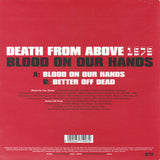 Death From Above 1979 : Blood On Our Hands (7", Single, Ltd, Red)