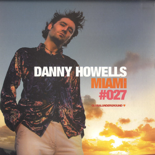 Danny Howells : Global Underground #027: Miami (3x12