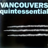 Vancouvers : Quintessential (LP, Album)