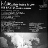 Les Baxter : Future - Les Baxter At Moog Synthesizer (LP, Album, RE)