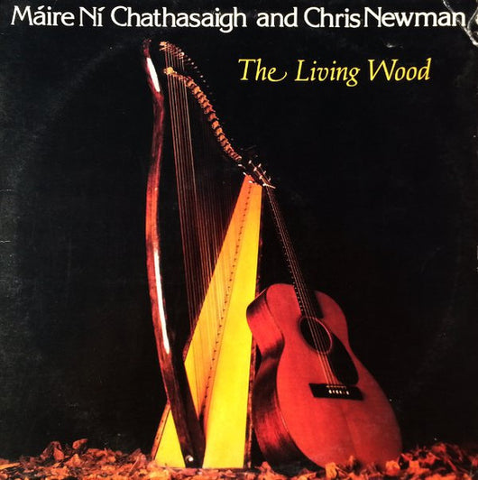 Máire Ní Chathasaigh And Chris Newman : The Living Wood (LP, Album)