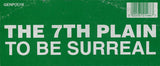 The 7th Plain : To Be Surreal (12")