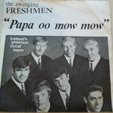 Freshmen (3) : Papa-Oom-Mow-Mow (7", Single)