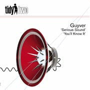 Guyver : Serious Sound / You'll Know It (12