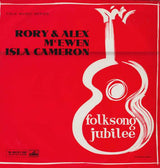 Rory And Alex McEwen  And Isla Cameron : Folksong Jubilee (LP, Album)