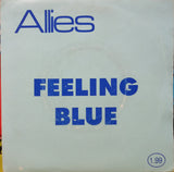 Allies (4) : Feeling Blue / Bed For The Night (7", Single)