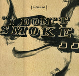 DJ Dee Kline : I Don't Smoke (12")