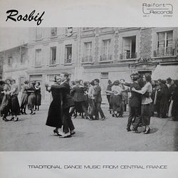 Rosbif : Traditional Dance Music From Central France (LP)