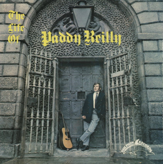 Paddy Reilly : The Life Of Paddy Reilly (LP, Album)