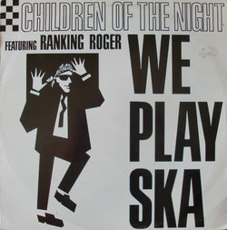 Children Of The Night Featuring Ranking Roger : We Play Ska (12