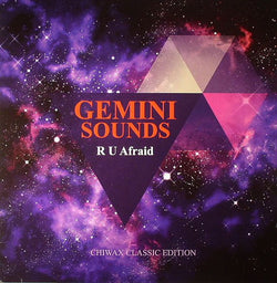 Gemini Sounds : R U Afraid (12