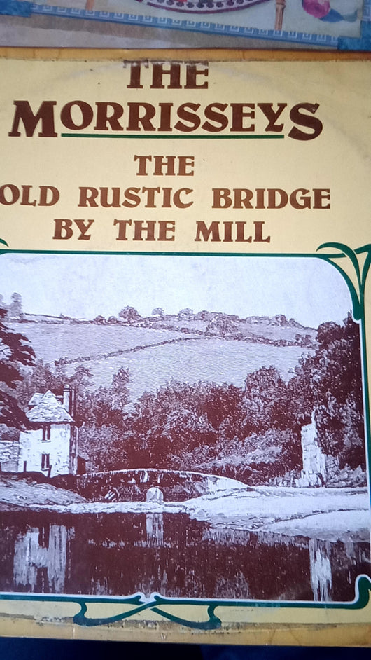 The Morrisseys : The Old Rustic Bridge By The Mill (LP, Album)