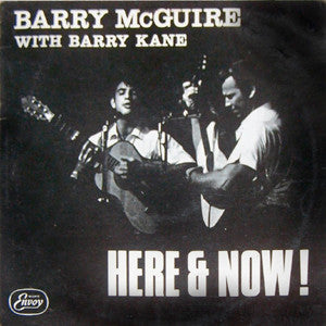 Barry McGuire With Barry Kane : Here & Now! (LP, Album)