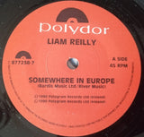 Liam Reilly : Somewhere In Europe (7", Single)