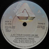 Thompson Twins : Lay Your Hands On Me (7", Single)