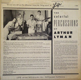 Arthur Lyman : The Colorful Percussions Of Arthur Lyman (LP, Album, Mono)