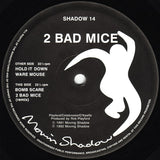 2 Bad Mice : Hold It Down (12")