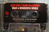 Nick Cave & Shane MacGowan : What A Wonderful World (Cass)