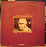Andrés Segovia : Musica Para La Guitarra (LP, Album, RE)
