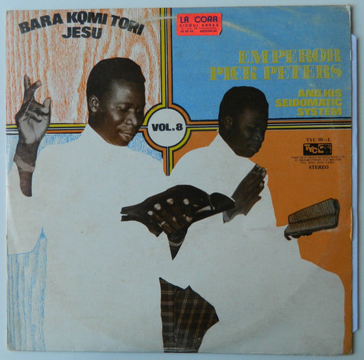 Emperor Pick Peters & His Seidomatic System* : Vol. 8 - Bara Komi Tori Jesu (LP, Album)