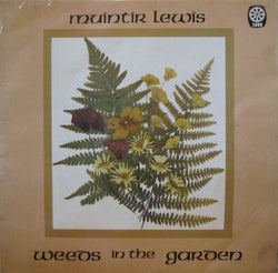 Muintir Lewis : Weeds In The Garden (LP, Album)