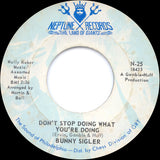 Bunny Sigler : Don't Stop Doing What You're Doing / Where Do The Lonely Go (7")