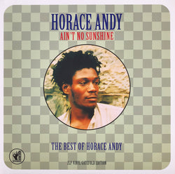 Horace Andy : Ain't No Sunshine (The Best Of Horace Andy) (2xLP, Comp)