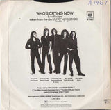 Journey : Who's Crying Now (7")