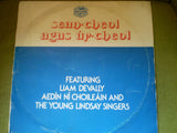Liam Devally, Aedin Ni Choileain, The Young Lindsay Singers : Sean-Cheol Agus Ur-Cheol. (LP, Album)