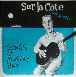 Michel Choquette : Sur La Côte / Songs Of Murray Bay (LP)