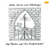 Bodo Kolbe, Klaus Forster und Gerd Schulmeyer : Auf Brüder, Auf! Die Freiheit Lacht! (LP)
