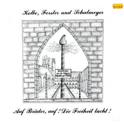 Bodo Kolbe, Klaus Forster und Gerd Schulmeyer : Auf Brüder, Auf! Die Freiheit Lacht! (LP)