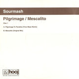 Sourmash : Pilgrimage / Mescalito (Disc One) (12")