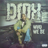 DMX : Who We Be (12")
